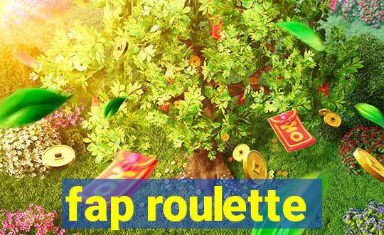 fap roulette